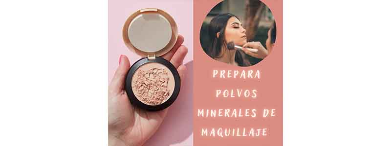 Prepara tus polvos minerales para maquillaje y ahorra dinero