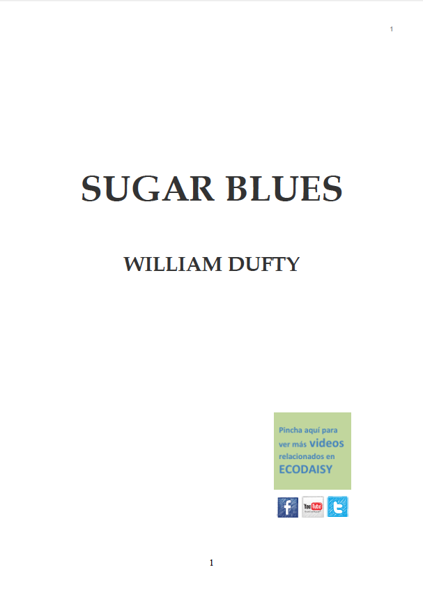 En este momento estás viendo Los Peligros del Azúcar – Sugar Blues -William Dufty –