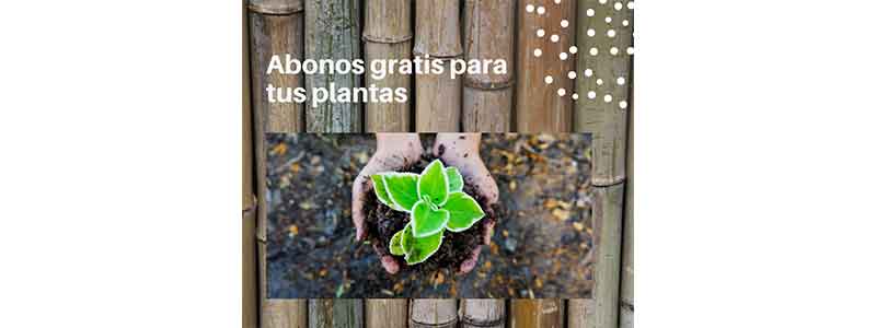 Jardinería y abonos ecológicos gratis.