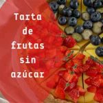 tarta de frutas sin azucar